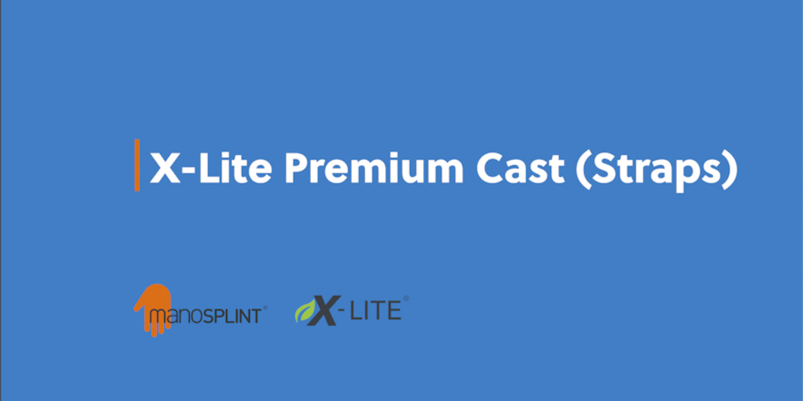 X Lite Premium Cast Straps
